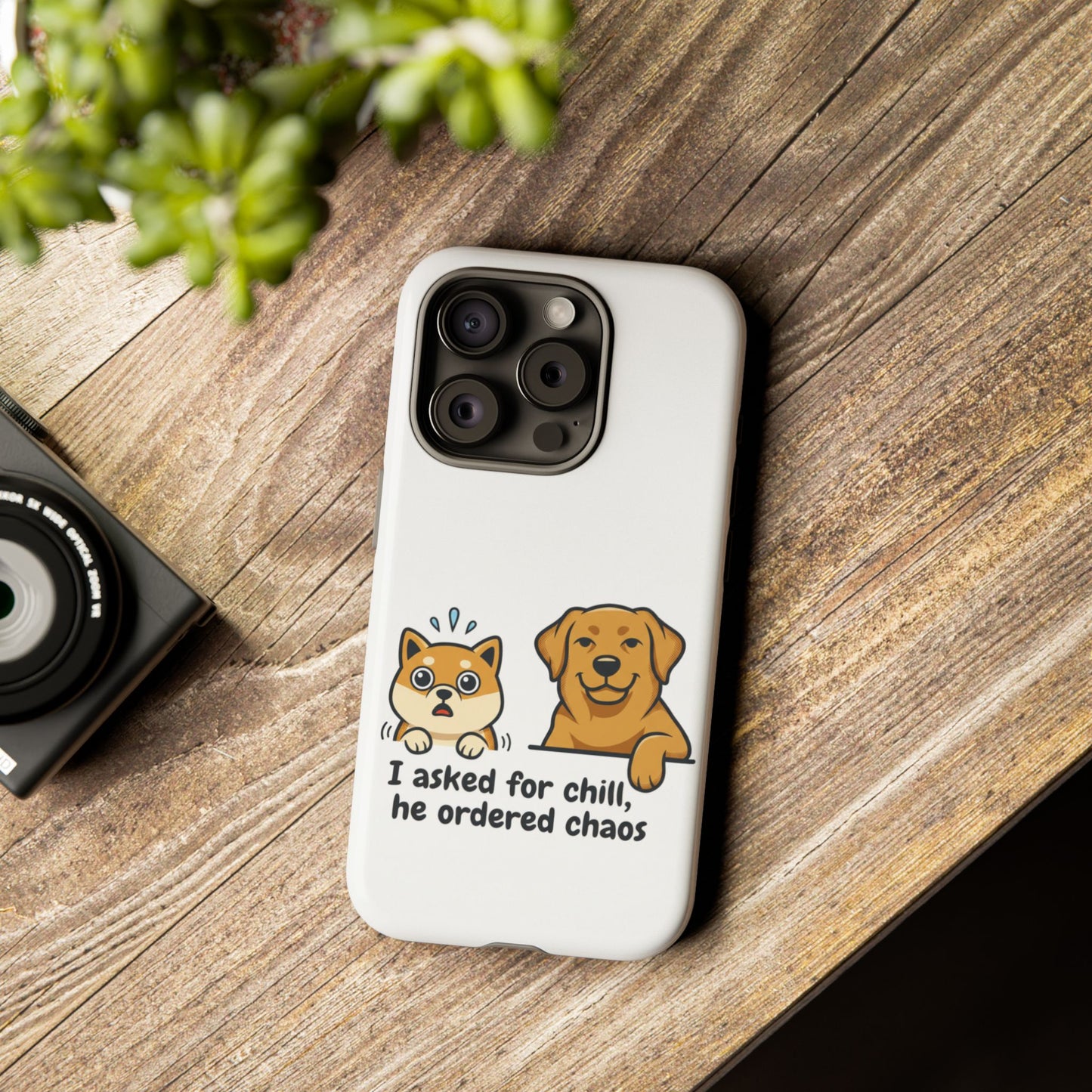 Phone Case — Cute Dog & Cat Design: “I asked for chill, he ordered chaos” — Protective Slim Cover, Pet Lover Gift