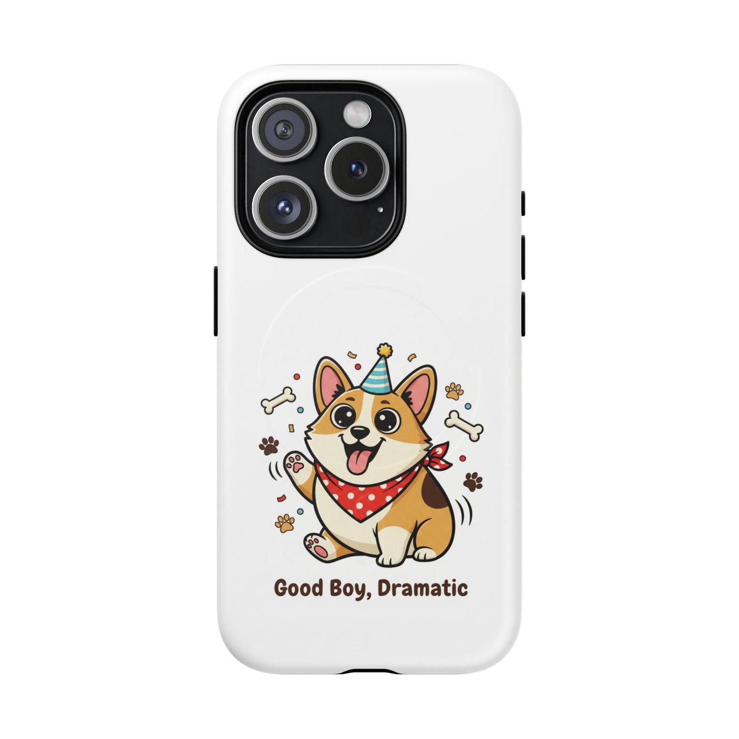 Corgi Party Tough Magnetic Phone Case - "Good Boy, Dramatic" Cute Dog Protective Cover