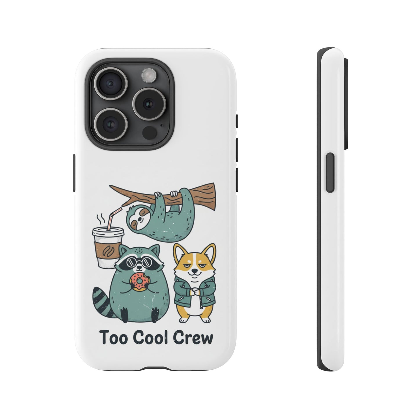 Too Cool Crew Phone Case — Cute Sloth, Raccoon & Corgi Illustration