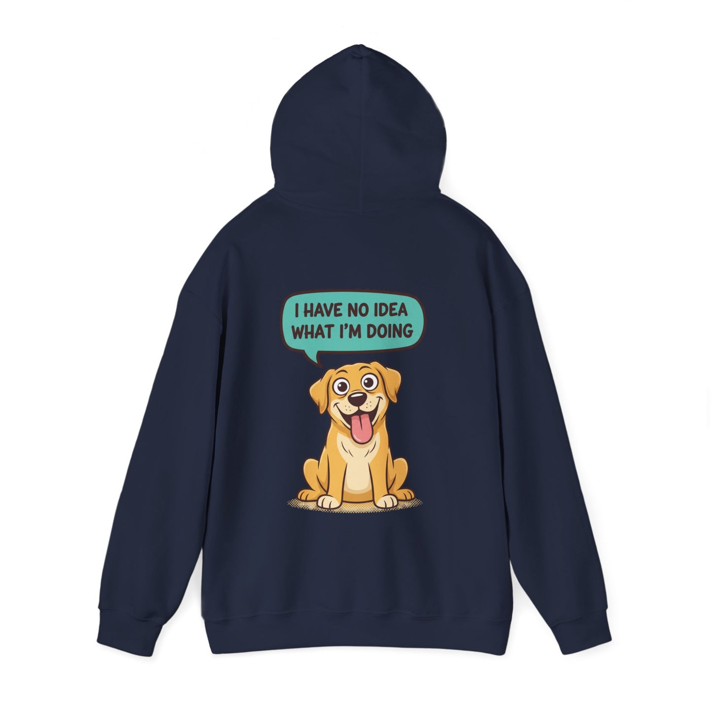 Dog Hoodie — "I Have No Idea What I’m Doing" Cute Golden Retriever Pullover