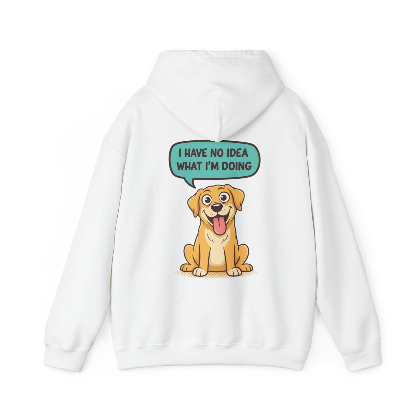 Dog Hoodie — "I Have No Idea What I’m Doing" Cute Golden Retriever Pullover