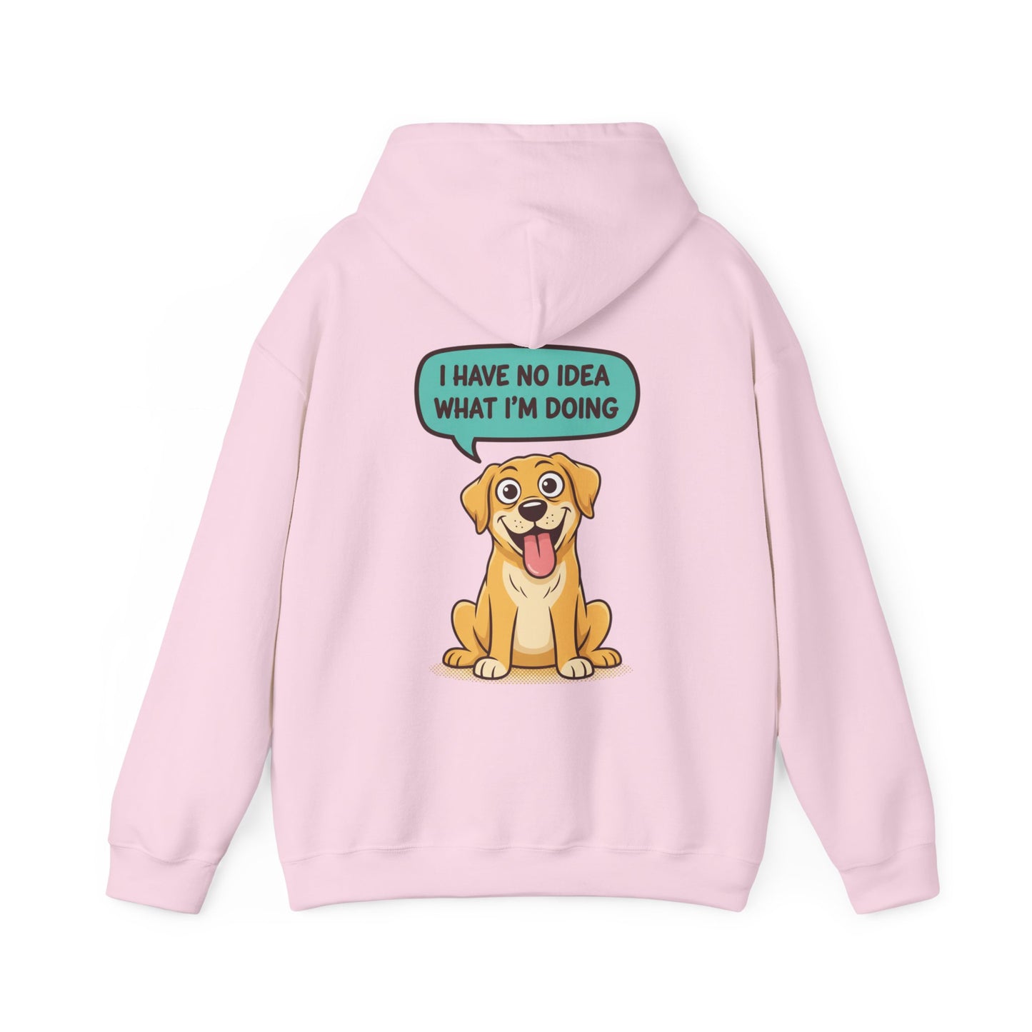 Dog Hoodie — "I Have No Idea What I’m Doing" Cute Golden Retriever Pullover