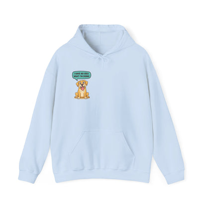 Dog Hoodie — "I Have No Idea What I’m Doing" Cute Golden Retriever Pullover